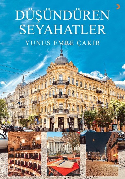 Düşündüren Seyahatler - Yunus Emre Çakır
