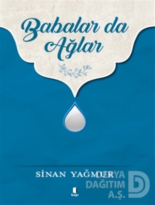 BABALAR DA AĞLAR SİNAN YAĞMUR