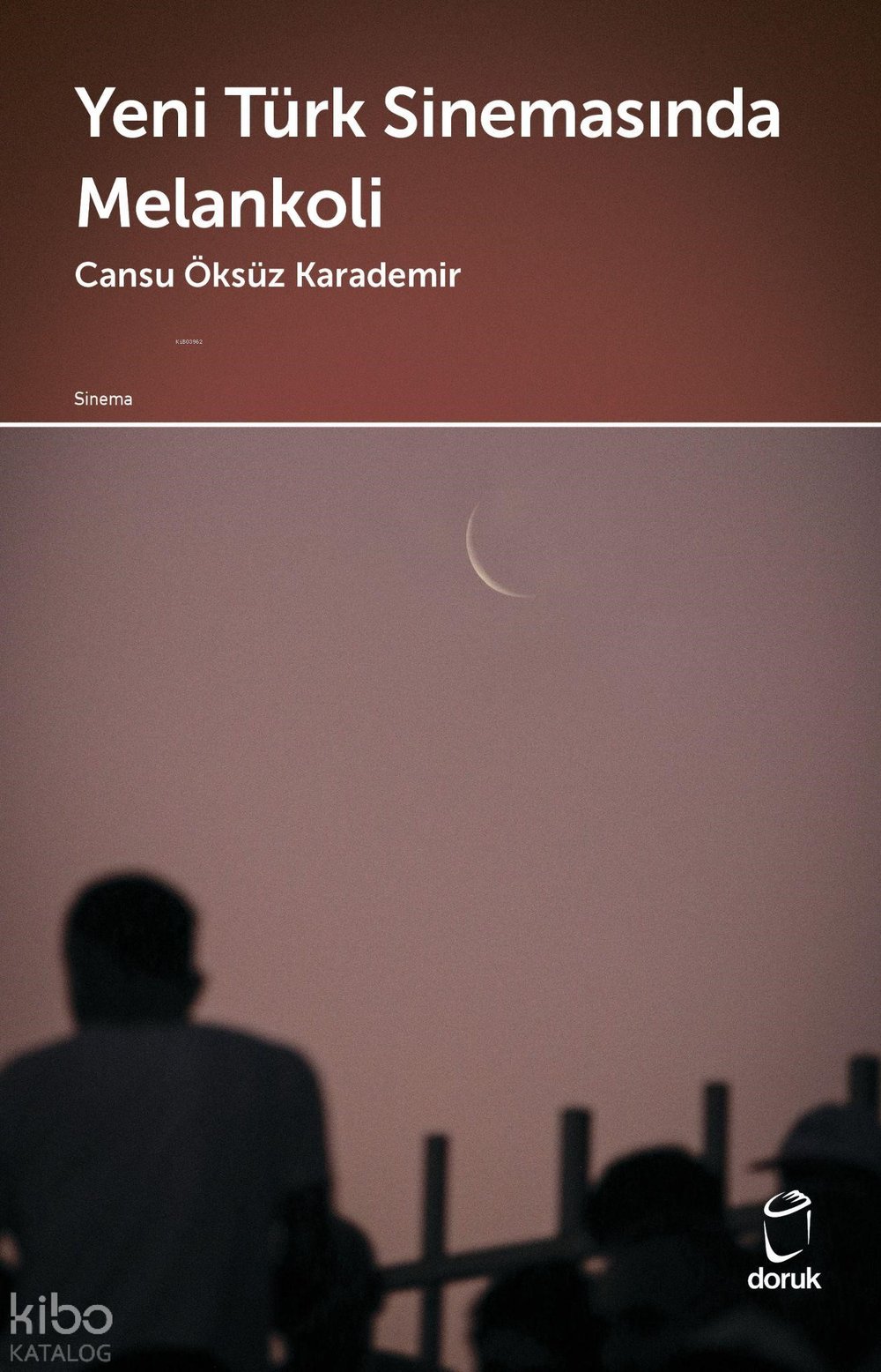Yeni Türk Sinemasında Melankoli