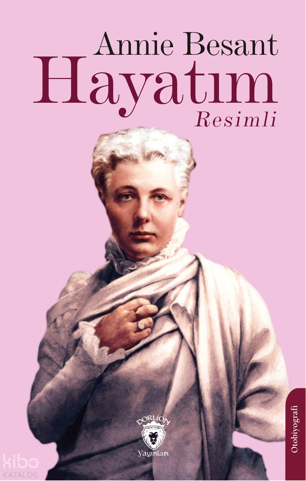 Hayatım - Resimli - Annie Besant