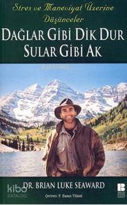 Dağlar Gibi Dik Dur Sular Gibi Ak