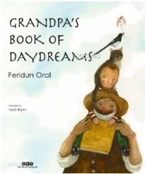 Grandpa's Book Of Day Dreams - Feridun Oral