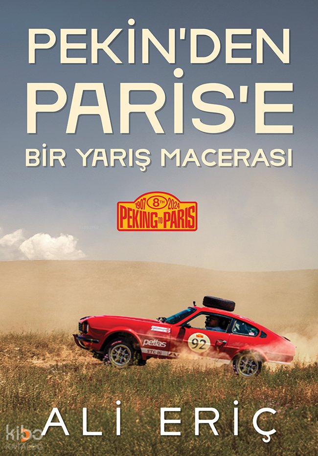 Pekin’den Paris’e Bir Yarış Macerası