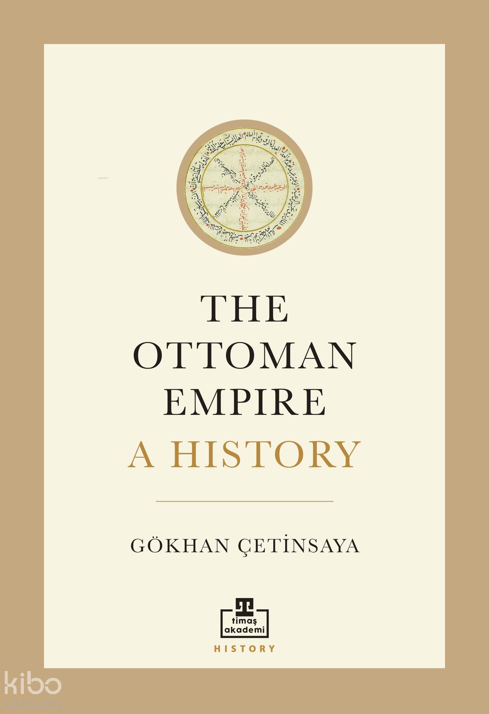 The Ottoman Empire: A History (İngilizce) - Gökhan Çetinsaya