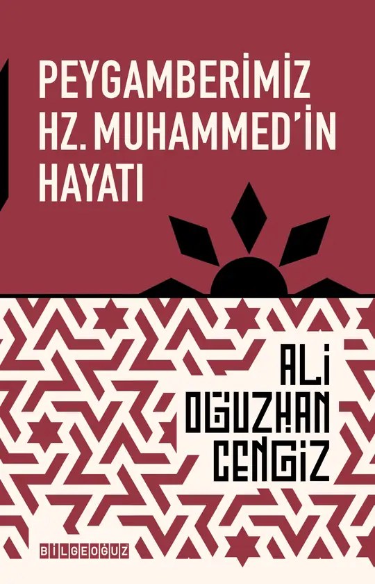 Peygamberimiz Hz. Muhammed'in Hayatı - Ali Oğuzhan Cengiz