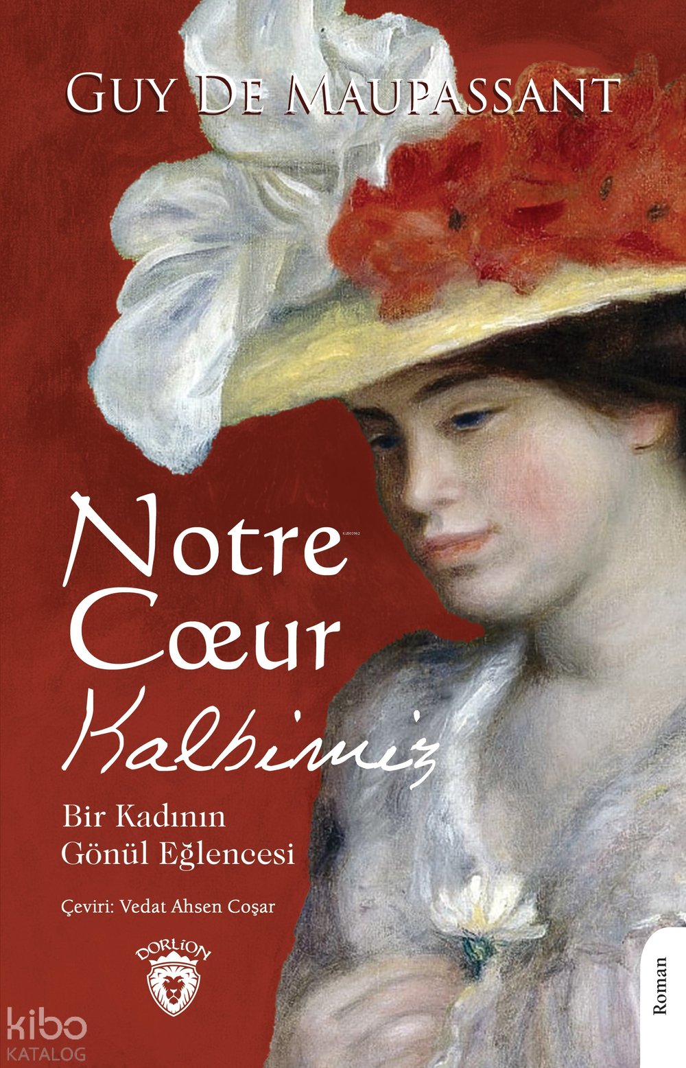 Notre Coeur - Kalbimiz - Guy De Maupassant