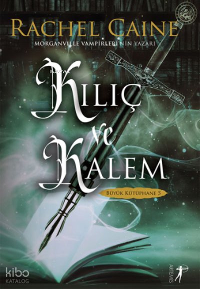 Büyük Kütüphane 5: Kılıç ve Kalem - Rachel Caine