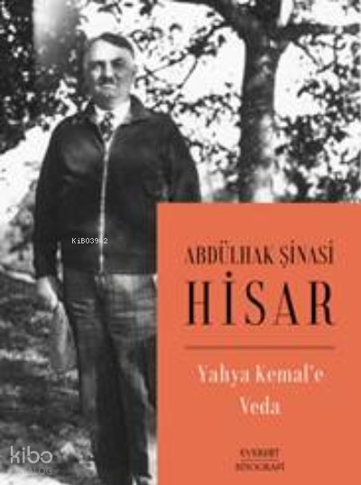 Yahya Kemal’e Veda - Abdülhak Şinasi Hisar