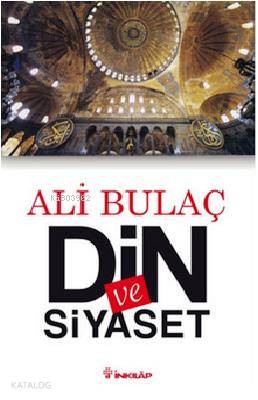 Din ve Siyaset - Ali Bulaç