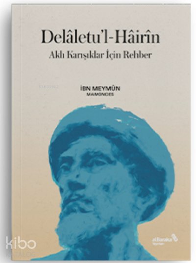 Delâletu’l-Hâirîn - Aklı Karışıklar İçin Rehber