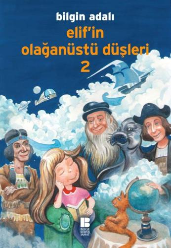 Elif’in Olağanüstü Düşleri - 2 - Bilgin Adalı