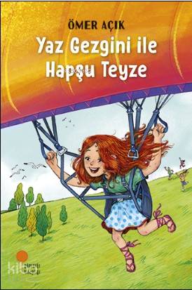 Yaz Gezgini ile Hapşu Teyze - Ömer Açık