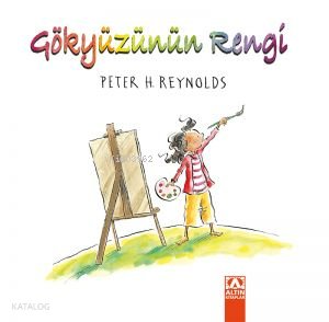 Gökyüzünün Rengi - Peter H. Reynolds