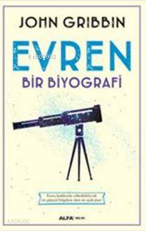 Evren Bir Biyografi - John Gribbin