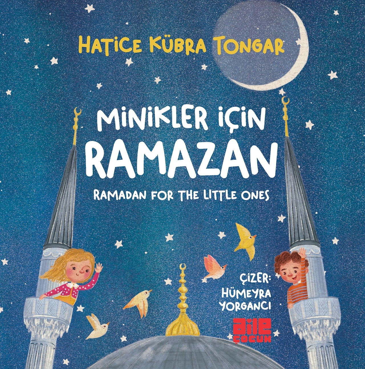 MİNİKLER İÇİN RAMAZAN - Hatice Kübra Tongar