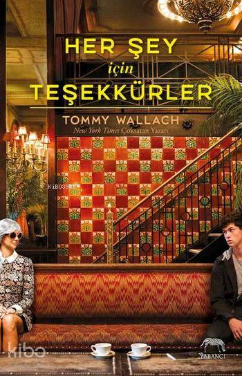 Her Şey İçin Teşekkürler (Ciltli) - Tommy Wallach