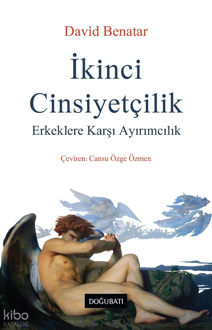 İkinci Cinsiyetçilik - David Benatar