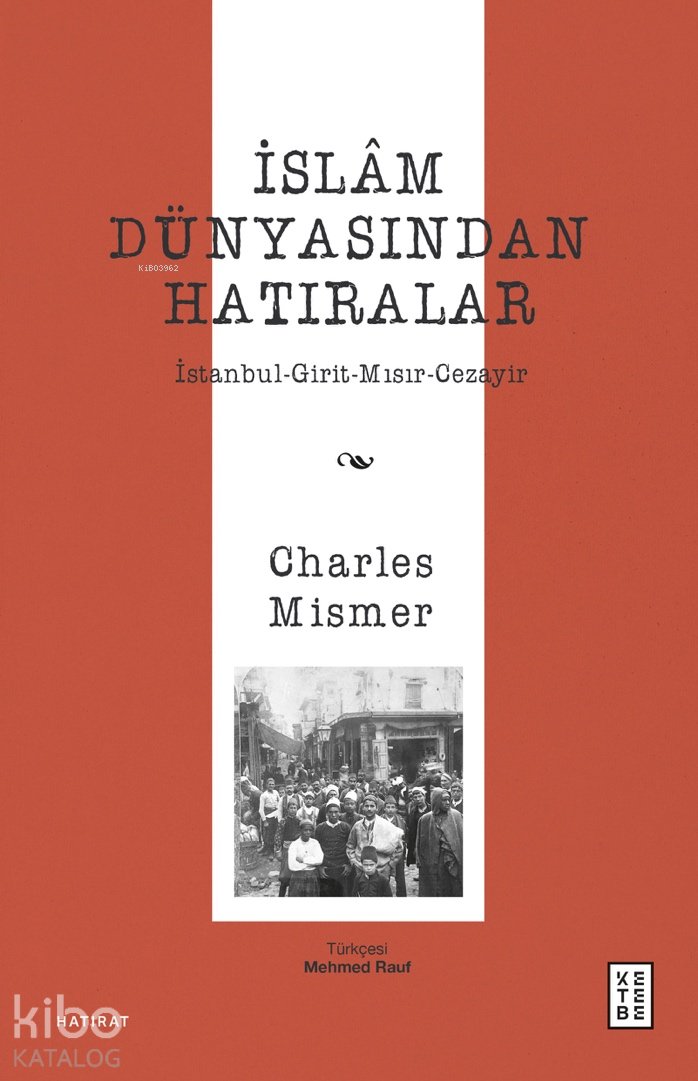 İslâm Dünyasından Hatıralar