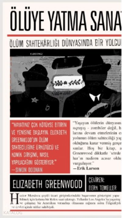 Ölüye Yatma Sanatı : Ölüm Sahtekarlığı Dünyasında Bir Yolculuk