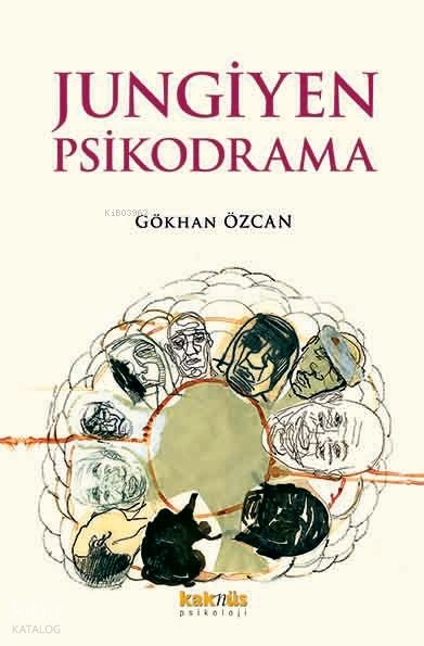 Jungiyen Psikodrama - Gökhan Özcan