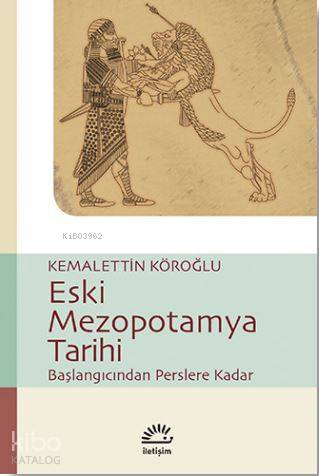 Eski Mezopotamya Tarihi - Kemalettin Köroğlu