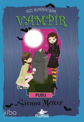 Kız Kardeşim Vampir 12 - Pusu - Sienna Mercer