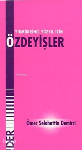 21. Yüzyıl İçin Özdeyişler - Ömer Selahattin Demirci
