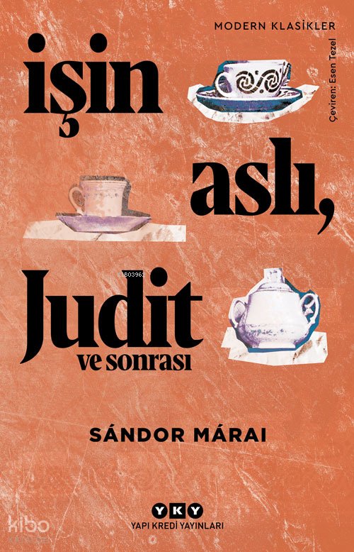 İşin Aslı, Judit ve Sonrası - Sandor Marai