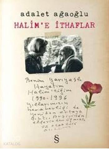 Halim'e İthaflar - Adalet Ağaoğlu