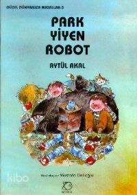 Park Yiyen Robot - Aytül Akal