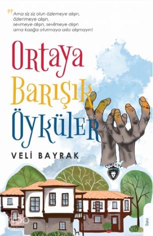 Ortaya Barışık Öyküler - Veli Bayrak
