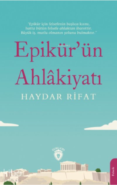 Epikür’ün Ahlâkiyatı - Haydar Rifat