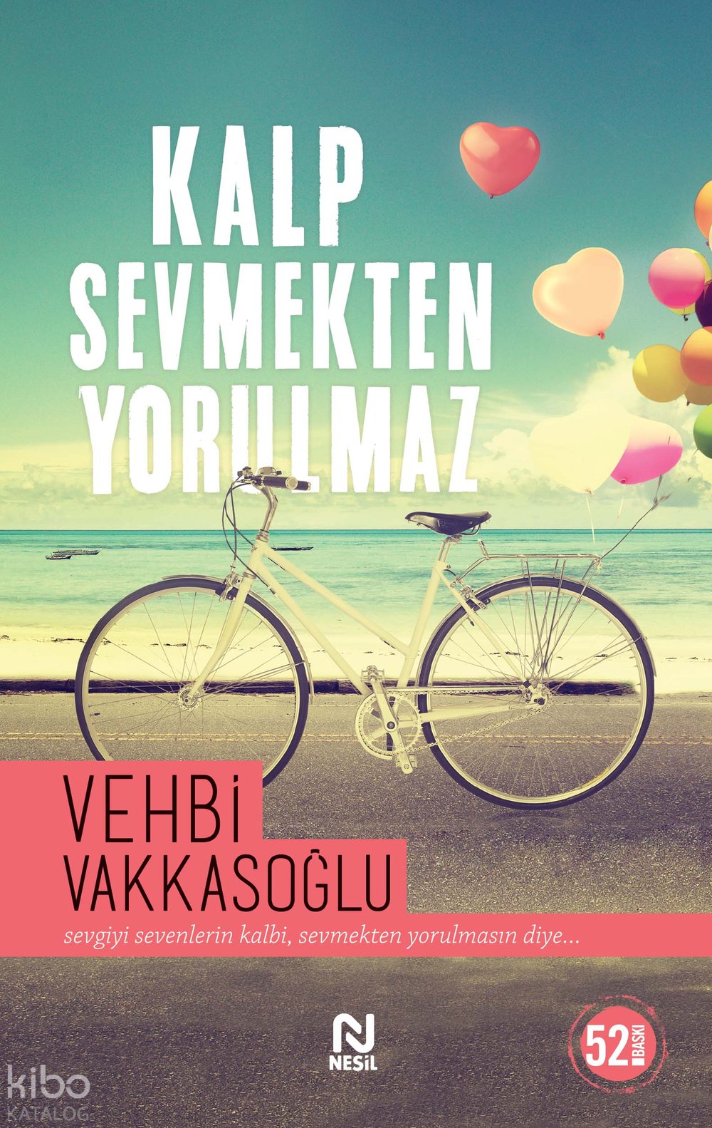 Kalp Sevmekten Yorulmaz