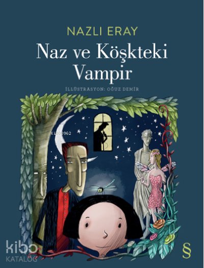 Naz ve Köşkteki Vampir - Nazlı Eray