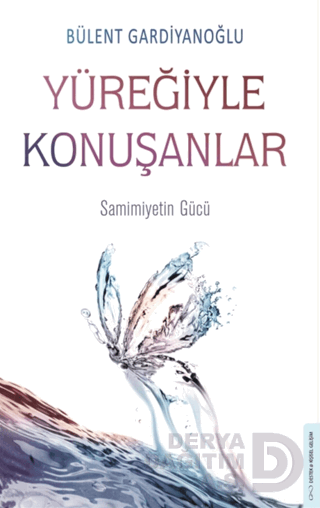 YÜREĞİYLE KONUŞANLAR