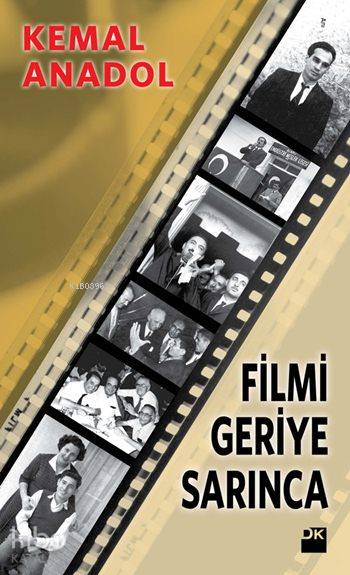 Filmi Geriye Sarınca - Kemal Anadol