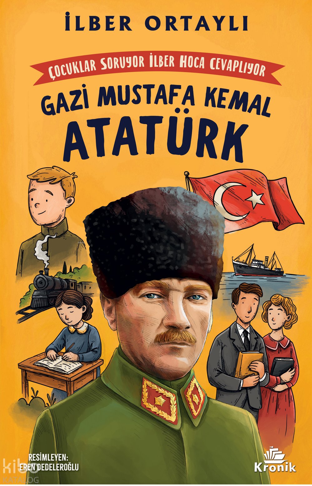 Çocuklar Soruyor İlber Hoca Cevaplıyor: Gazi Mustafa Kemal Atatürk - İlber Ortaylı