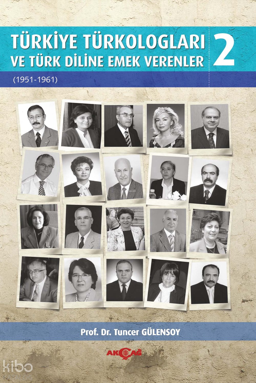 Türkiye Türkologları ve Türk Diline Emek Verenler 2 - Tuncer Gülensoy