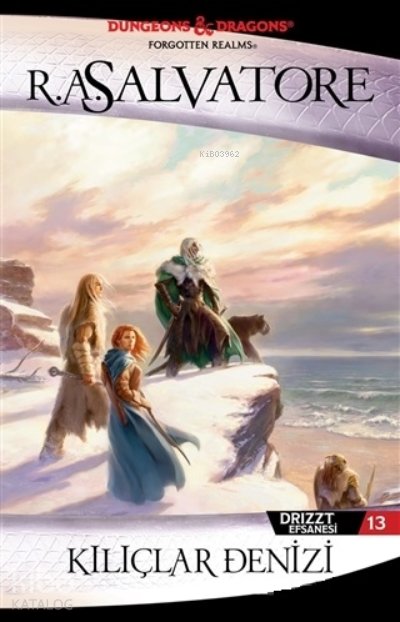 Kılıçlar Denizi - Drizzt Efsanesi 13. Kitap - R. A Salvatore