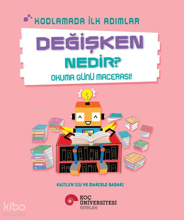 Kodlamada İlk Adımlar - Değişken Nedir?