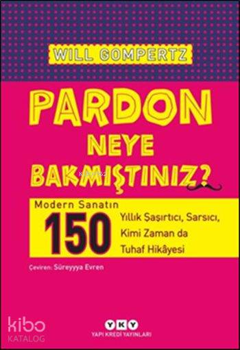 Pardon Neye Bakmıştınız?