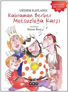 Kahraman Berber Mutsuzluğa Karşı - Çiğdem Kaplangı