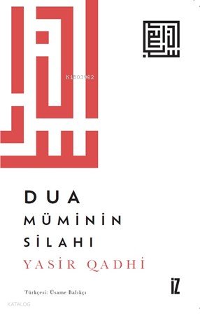 Dua Müminin Silahı - Yasir Qadhi