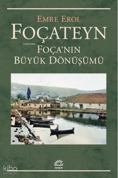 Foçateyn - Foça'nın Büyük Dönüşümü