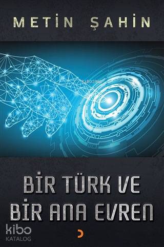 Bir Türk ve Bir Ana Evren - Metin Şahin