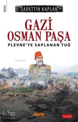 Gazi Osman Paşa - Sadettin Kaplan
