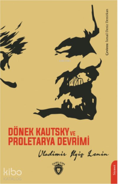 Dönek Kautsky ve Proletarya Devrimi - Vladimir İlyiç Lenin