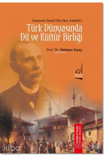 Türk Dünyası'nda Dil ve Kültür Birliği - Mehmet Saray