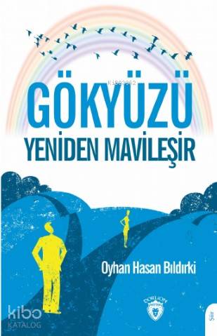 Gökyüzü Yeniden Mavileşir - Oyhan Hasan Bıldırki