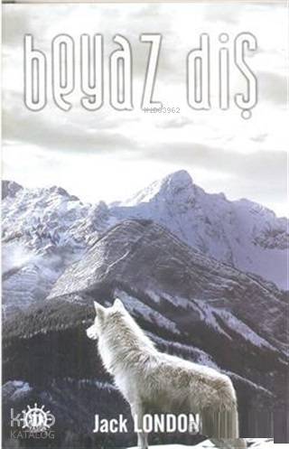 Beyaz Diş - Jack London